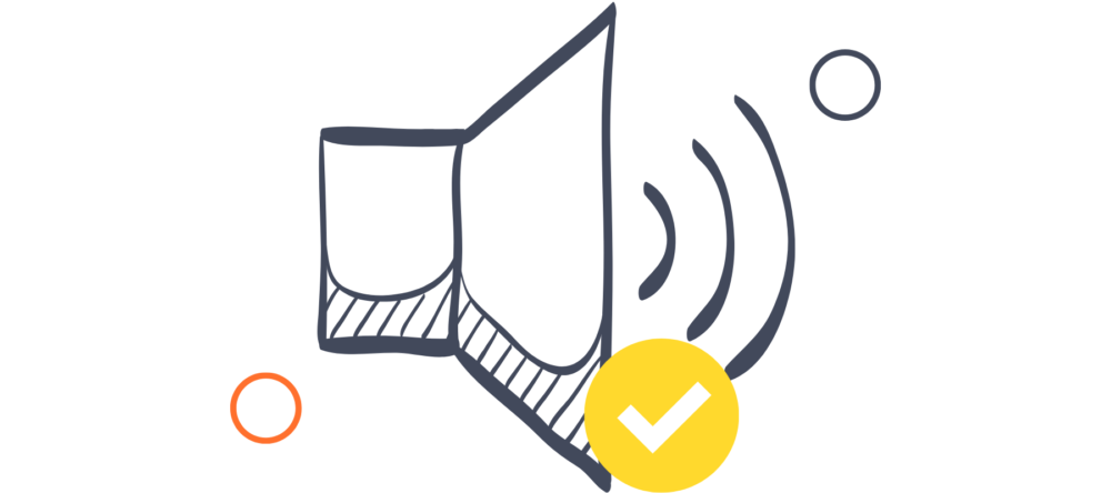outline illustration of speaker with volume up and yellow tick